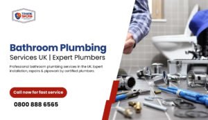 Bathroom Plumbing Services UK | Expert Plumbers