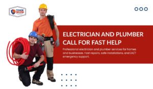 Electrician and Plumber | Call for Fast Help