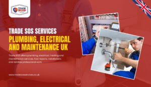 Trade SOS Services: Plumbing, Electrical and Maintenance UK