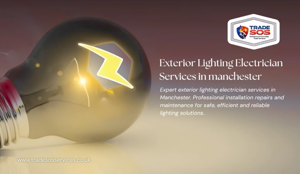 Exterior Lighting Electrician Services in Manchester