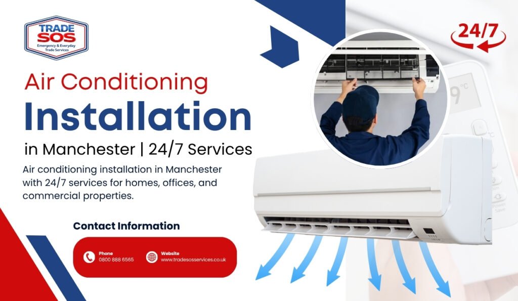 Air Conditioning Installation in Manchester | 24/7 Services