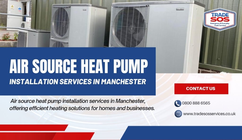 Air Source Heat Pump Installation Services in Manchester