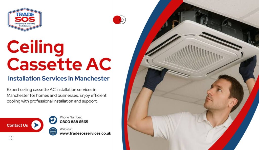 Ceiling Cassette AC Installation Services in Manchester