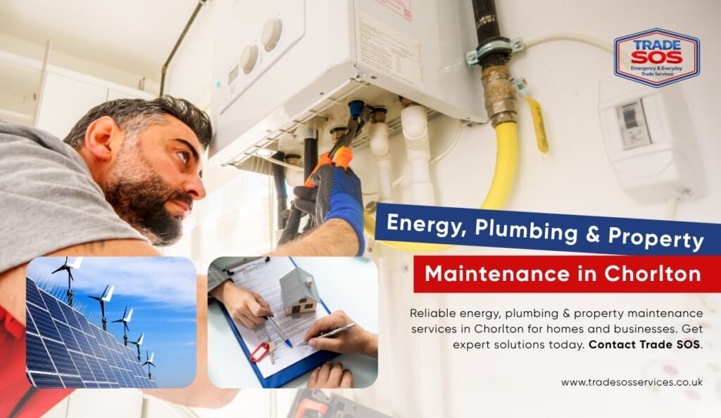 Energy, Plumbing & Property Maintenance in Chorlton