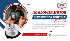 AC Blower Motor Replacement Services in Manchester