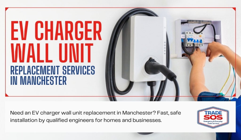 EV Charger Wall Unit Replacement Services in Manchester